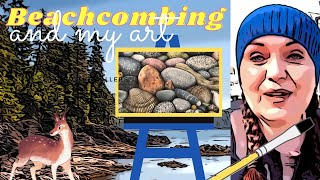 BEACHCOMBING AND MY ART