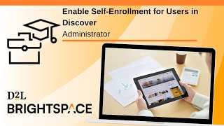 Enable Self Enrollment for Users in Discover | Administrator