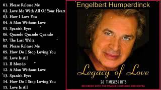 Engelbert Humperdinck Best Songs - The Best Of Engelbert Humperdinck Greatest Hits 2023
