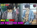 ALL IN ONE | Nhận Skill Ở Dị Giới Tôi Vô Đối Luôn Ở Thế Giới Thực | Tóm Tắt Anime | Review Anime