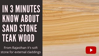 In 3 minutes Know about Teak wood Sandstone