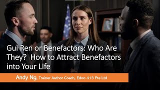 Who are Benefactors and How to Attract Benefactors to have More Wealth, Success and Happiness