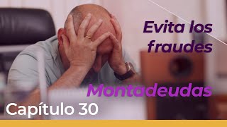 Capítulo 30 | Conoce cómo evitar los fraudes financieros llamados \