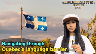 Navigating through Quebec's Language Barrier