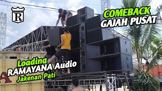 COMEBACK GAJAH PUSAT ❗ Loading RAMAYANA Audio Jakenan Pati