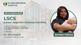 A Patient's Healthcare Journey at Dr. KNS Memorial Hospital | Cesarean Section | Best Hospital