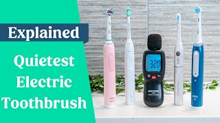 What's the quietest electric toothbrush?