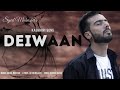 DEIWAAN:  Kashmiri Song | Syed Mubashir | Kabul Bukhari | Afaq Delnavi