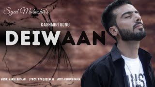 DEIWAAN:  Kashmiri Song | Syed Mubashir | Kabul Bukhari | Afaq Delnavi