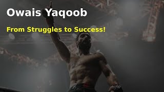 Yaqoob's Incredible Journey: From Struggles to Success | Motivational