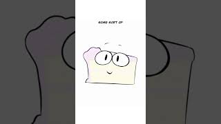 Make Me Feel Some Sort Of Way (Animation Meme)