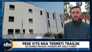 Pesë vite nga tërmeti tragjik, procesi i rindërtimit në Durrës, drejt fundit  | ABC News Albania