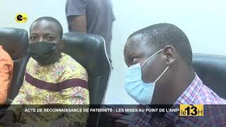 ACTE DE RECONNAISSANCE DE PATERNITE : LES MISES AU POINT DE L'ANIP #INFOSDUBENIN