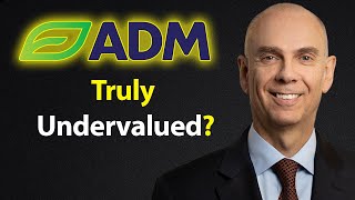 Is ADM Stock Deeply Undervalued? Here’s What You Need to Know!