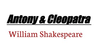 ANTONY AND CLEOPATRA|8 LINES SUMMARY| WILLIAM SHAKESPEARE|ELIZABETHAN AGE| PROBLEM PLAY|BABITA ANEJA