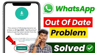 WhatsApp Out Of Date Problem | How To Solve WhatsApp Update Problem | WhatsApp Update Kaise Kare