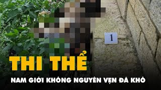 Phát hiện thi thể nam giới không nguyên vẹn đã khô ở Hà Nội