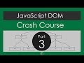 JavaScript DOM Crash Course - Part 3