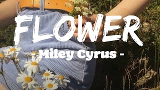 Miley Cyrus | Flower【和訳】