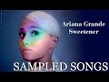Sweetener - Sampled Songs