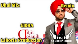 Gidha (Desi Mix) | Diljit Dosanjh | DJ Sandeep Sodhi | Punjabi Old Songs Remix