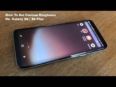 How To Set Custom Ringtones / Notification Sounds On Galaxy S8 / S8 Plus How To Set Custom Ringtones / Notification Sounds On Galaxy S8 / S8 Plus