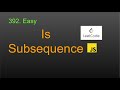 392  Is Subsequence LeetCode (Google Interview Question) JavaScript