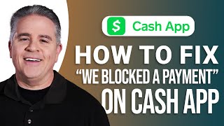 How to Fix We Blocked a Payment on Cash App: Quick Guide!