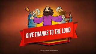 2 Chronicles 20 Give Thanks to the Lord Kids Bible Video