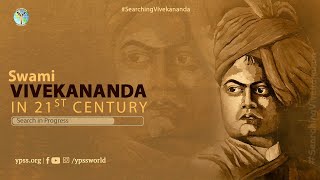 Swami Vivekananda in 21st Century | Search in Progress | #YPSSCampaigns