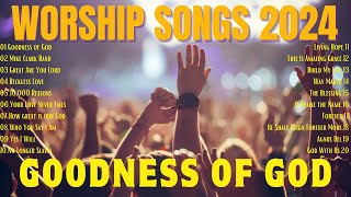 🎶Goodness of God with Lyrics ||| Top 20 Best Worship Songs Celebrating God's Mercy and Grace🙏