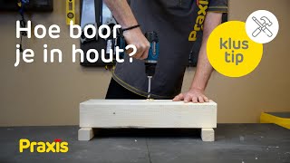 Praxis klustip | Hoe boor je in hout?