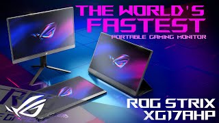 World's Fastest Portable Gaming Monitor - ROG Strix XG17AHP | ROG