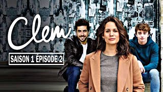 CLEM SAISON 1 ÉPISODE 2