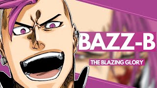 BAZZ-B - Bleach Character ANALYSIS | The Blazing Glory