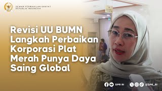 REVISI UU BUMN LANGKAH PERBAIKAN KORPORASI PELAT MERAH PUNYA DAYA SAING GLOBAL