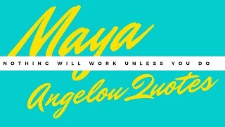 Maya Angelou Quotes - Best Quotes Collection By Maya Angelou