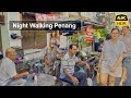 Penang Night Walking in the Downtown [4K HDR 60fps] Georgetown, Malaysia