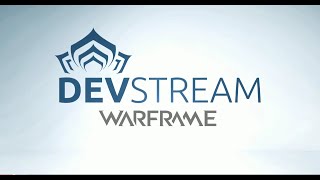 Warframe Devstream 61: Breakdown and Thoughts