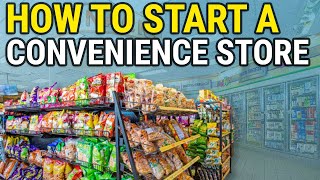How To Start a Convenience Store Business For Beginners (in 2024)