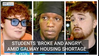 Housing shortage in Galway leaving students 'exhausted, broke and angry'