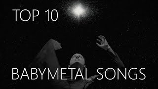 Top 10 Babymetal Songs