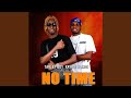 NO TIME (feat. RAYBOI BLINGS)