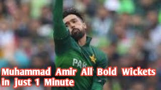 Muhammad Amir All bold Wickets in 1 Minute
