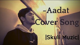 Aadat cover song |By Prithvi|Sid Aro.......