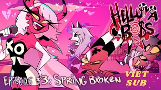 HELLUVA BOSS - S01E03: Spring Broken (Vietsub)