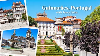 Guimarães: The Cradle City of Portugal