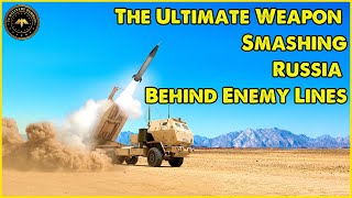 MGM-140 ATACMS: The Ultimate Weapon Smashing Russia Behind Enemy Lines | Military Summary