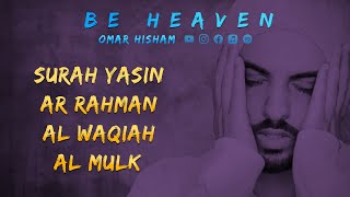 Surah Yasin Ar Rahman Al Waqiah Al Mulk Be Heaven Omar Hisham