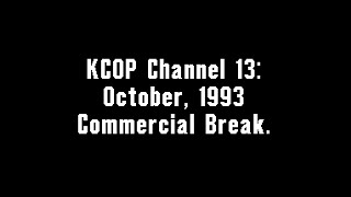 KCOP Channel 13: October, 1993 Commercial Break